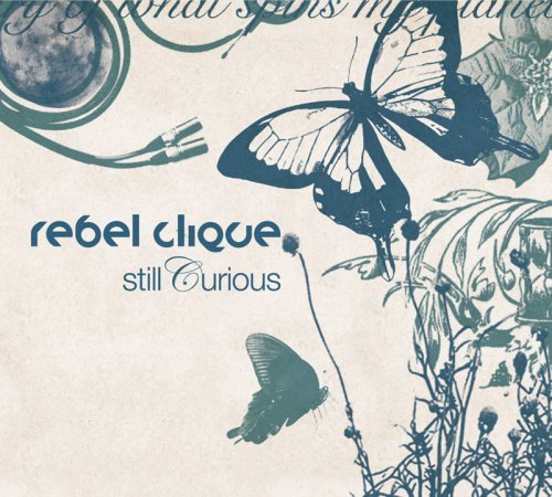 Rebel Clique/Still Curious@Import-Jpn